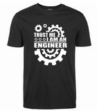 I AM AN ENGINEER T-Shirts